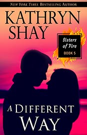 Sisters of Fire Series - A Different Way